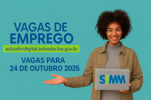 Simm oferece 336 vagas para esta sexta-feira (24)